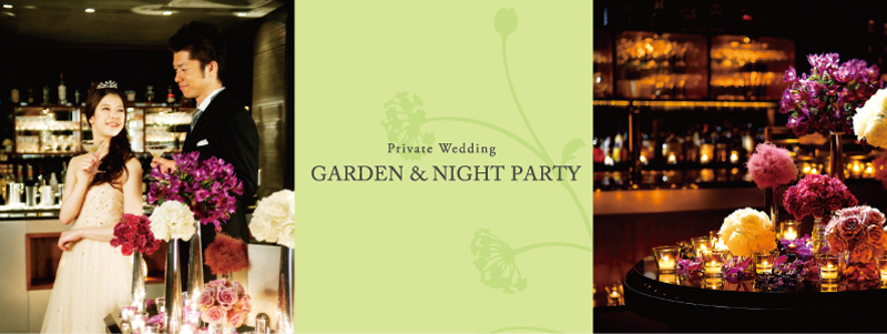 GARDEN & NIGHT PARTY